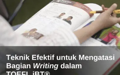 Teknik Efektif untuk Mengatasi Bagian Writing dalam TOEFL iBT