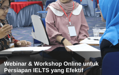Webinar & Workshop Online untuk Persiapan IELTS yang Efektif 