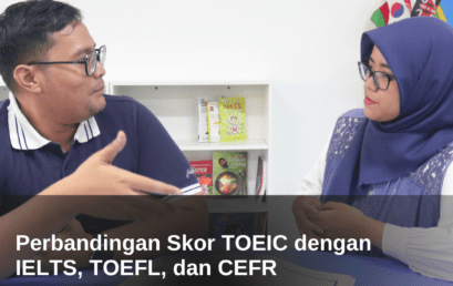 Perbandingan Skor TOEIC dengan IELTS, TOEFL, dan CEFR 