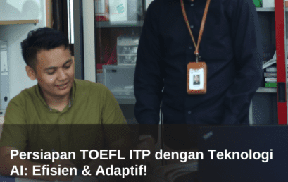 Persiapan TOEFL ITP dengan Teknologi AI: Efisien & Adaptif!