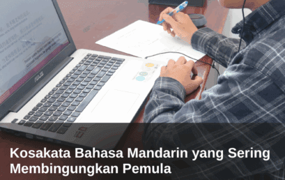 Kosakata Bahasa Mandarin yang Sering Membingungkan Pemula 