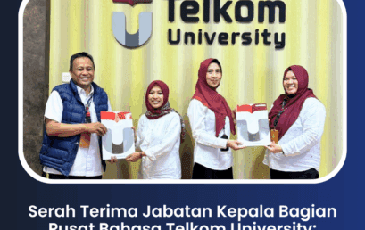 Serah Terima Jabatan Kepala Bagian Pusat Bahasa Telkom University: Sambut Kepemimpinan Baru, Wujudkan Inovasi Berkelanjutan 