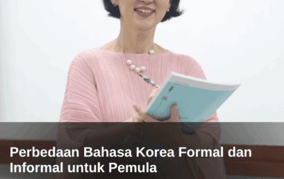 Perbedaan Bahasa Korea Formal dan Informal untuk Pemula
