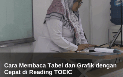 Cara Membaca Tabel dan Grafik dengan Cepat di Reading TOEIC