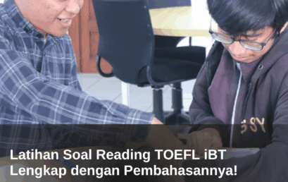 Latihan Soal Reading TOEFL iBT Lengkap dengan Pembahasannya!