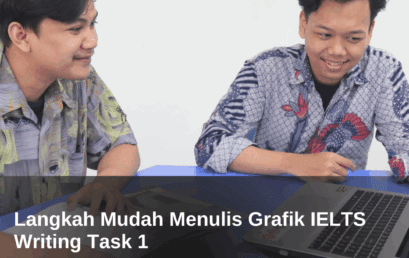 Langkah Mudah Menulis Grafik IELTS Writing Task 1