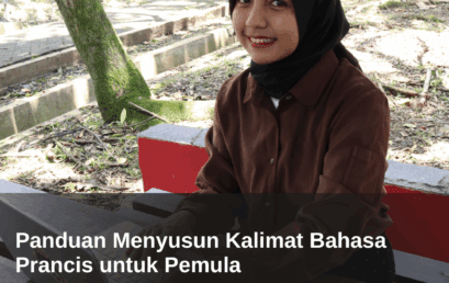 Panduan Menyusun Kalimat Bahasa Prancis untuk Pemula