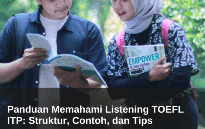 Panduan Memahami Listening TOEFL ITP: Struktur, Contoh, dan Tips