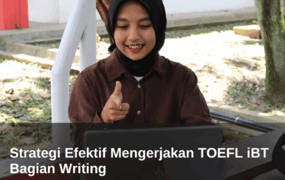 Strategi Efektif Mengerjakan TOEFL iBT Bagian Writing 