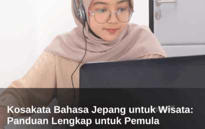 Kosakata Bahasa Jepang untuk Wisata: Panduan Lengkap untuk Pemula 