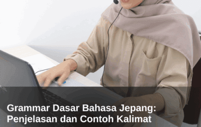 Grammar Dasar Bahasa Jepang: Penjelasan dan Contoh Kalimat