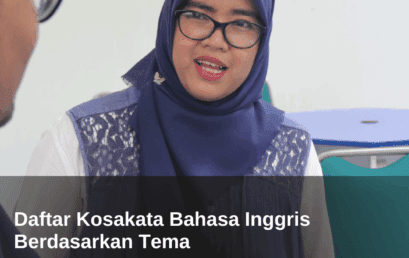 Daftar Kosakata Bahasa Inggris Berdasarkan Tema 
