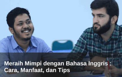 Meraih Mimpi dengan Bahasa Inggris : Cara, Manfaat, dan Tips