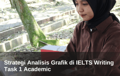 Strategi Analisis Grafik di IELTS Writing Task 1 Academic 