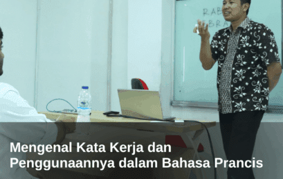 Mengenal Kata Kerja dan Penggunaannya dalam Bahasa Prancis