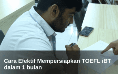 Cara Efektif Mempersiapkan TOEFL iBT dalam 1 Bulan