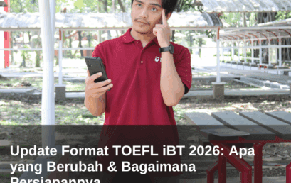Update Format TOEFL iBT 2026: Apa yang Berubah & Bagaimana Persiapannya