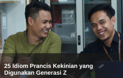 25 Idiom Prancis Kekinian yang Digunakan Generasi Z