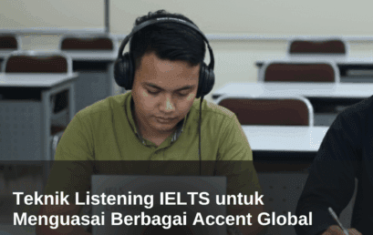Teknik Listening IELTS untuk Menguasai Berbagai Accent Global