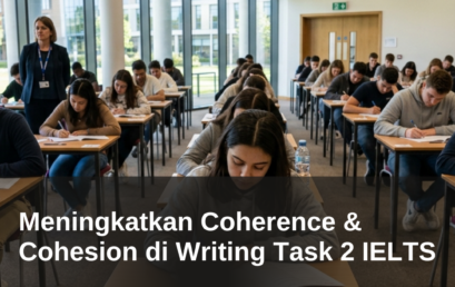 Meningkatkan Coherence & Cohesion di Writing Task 2 IELTS 