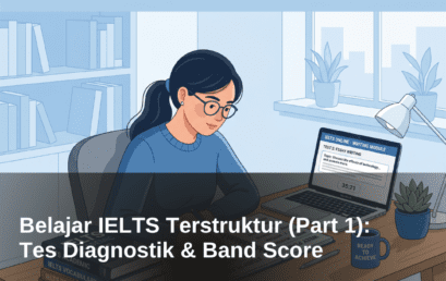 Belajar IELTS Terstruktur (Part 1): Tes Diagnostik & Penentuan Target Band Score