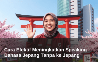 Cara Efektif Meningkatkan Speaking Bahasa Jepang Tanpa ke Jepang  