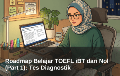 Roadmap Belajar TOEFL iBT dari Nol (Part 1): Tes Diagnostik & Penentuan Target Skor