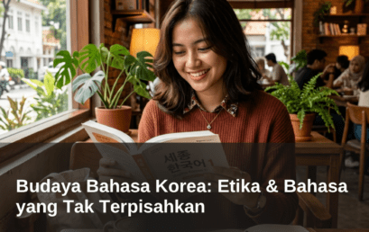 Budaya Bahasa Korea: Etika & Bahasa yang Tak Terpisahkan