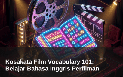 Kosakata Film Vocabulary 101: Belajar Bahasa Inggris Perfilman  