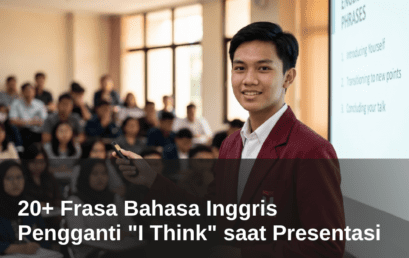 20+ Frasa Bahasa Inggris Pengganti “I Think” saat Presentasi