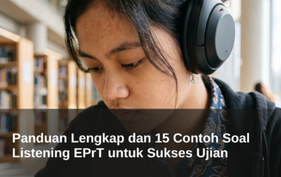 Panduan Lengkap dan 15 Contoh Soal Listening EPrT untuk Sukses Ujian 