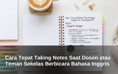 Cara Tepat Taking Notes Saat Dosen atau Teman Sekelas Berbicara Bahasa Inggris