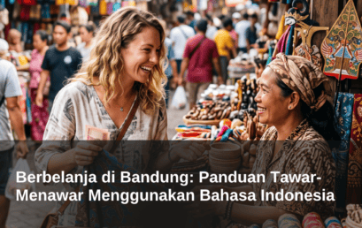 Berbelanja di Bandung: Panduan Tawar-Menawar Menggunakan Bahasa Indonesia