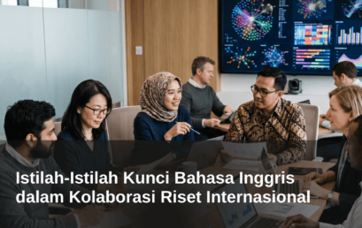 Istilah-Istilah Kunci Bahasa Inggris dalam Kolaborasi Riset Internasional
