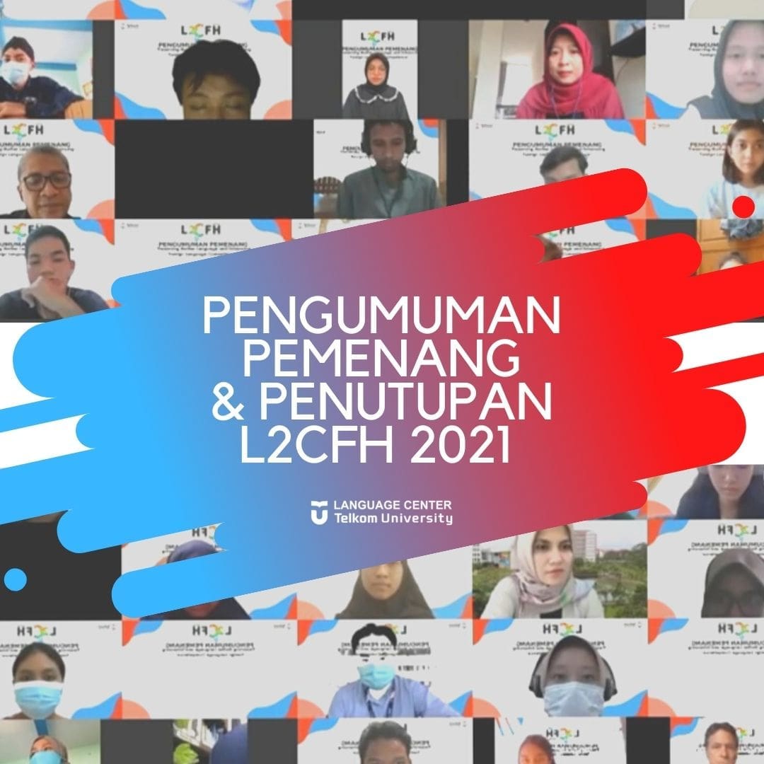 Pengumuman Pemenang dan Penutupan L2CFH 2021