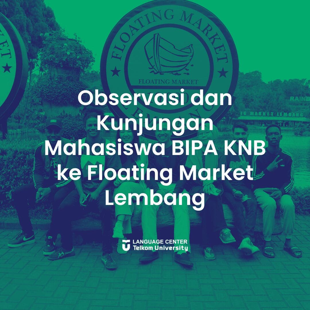 Observasi dan Kunjungan Mahasiswa BIPA KNB ke Floating Market Lembang