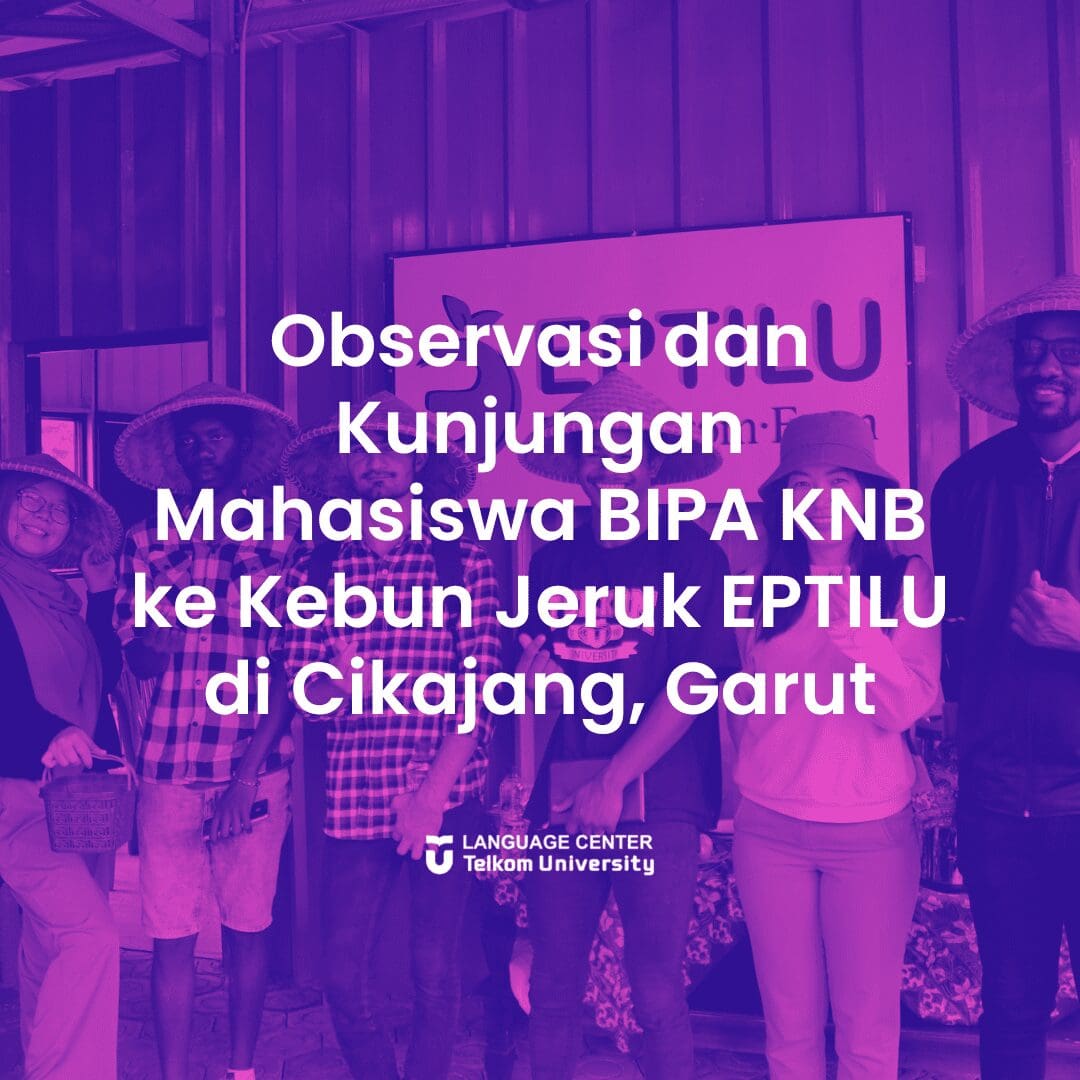 Observasi dan Kunjungan Mahasiswa BIPA KNB ke Kebun Jeruk EPTILU di Cikajang, Garut