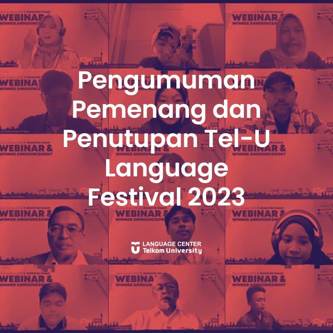 Pengumuman Pemenang dan Penutupan Tel-U Language Festival 2023