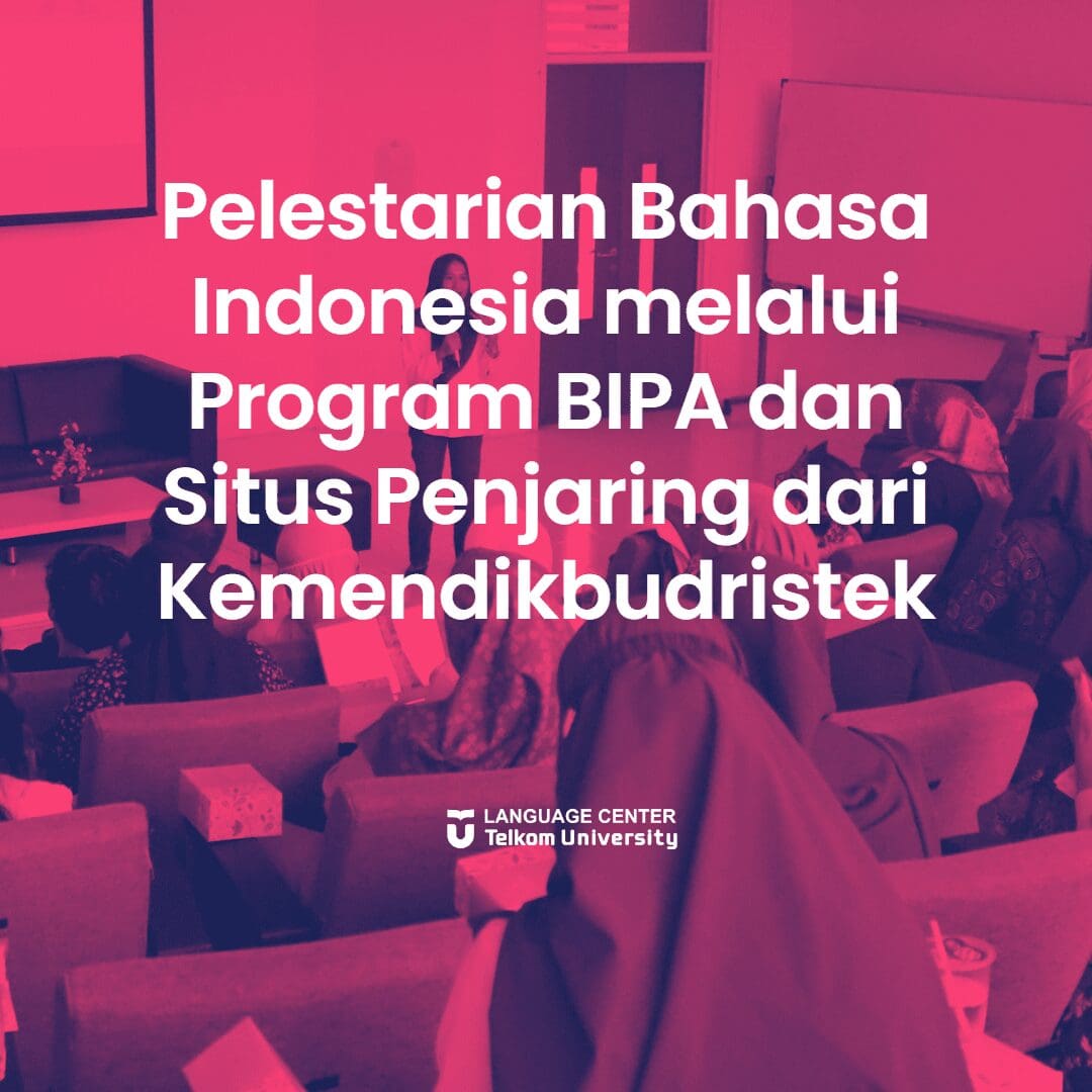 Pelestarian Bahasa Indonesia melalui Program BIPA dan Situs Penjaring dari Kemendikbudristek