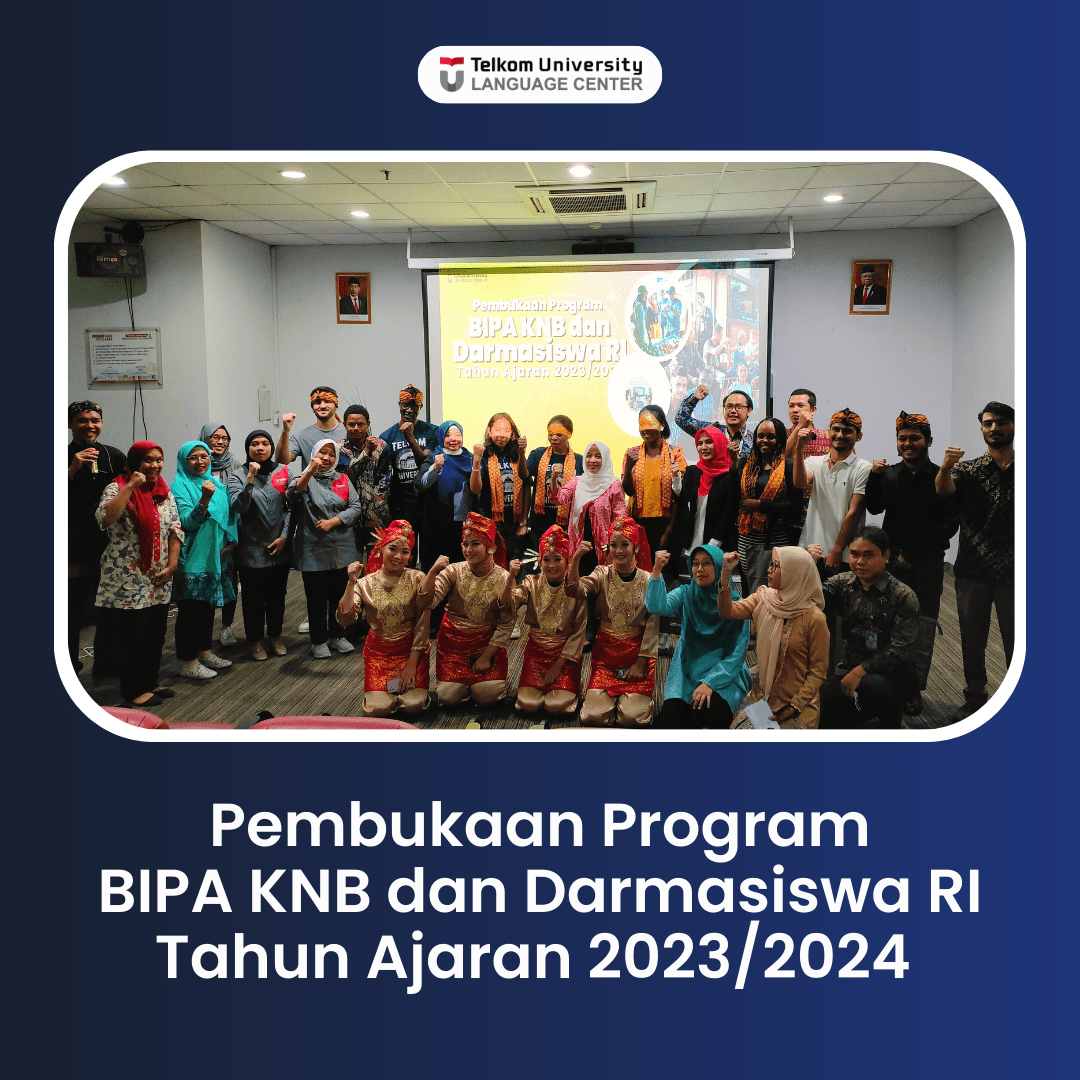 Pembukaan Program BIPA KNB dan Darmasiswa RI Tahun Ajaran 2023/2024 