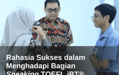 Rahasia Sukses dalam Menghadapi Bagian Speaking TOEFL iBT