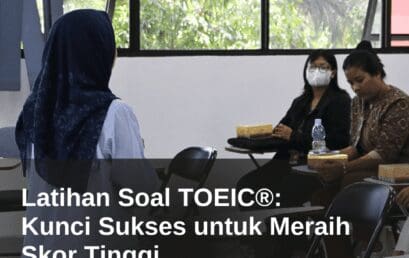 Latihan Soal TOEIC: Kunci Sukses untuk Meraih Skor Tinggi