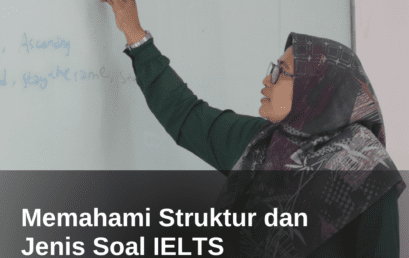 Memahami Struktur dan Jenis Soal IELTS