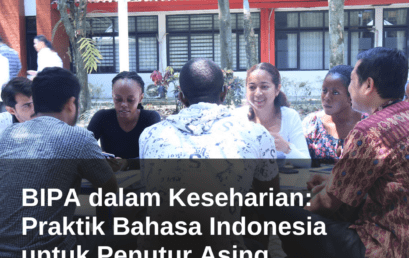 BIPA dalam Keseharian: Praktik Bahasa Indonesia untuk Penutur Asing