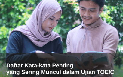 Daftar Kata-Kata Penting yang Sering Muncul dalam Ujian TOEIC 