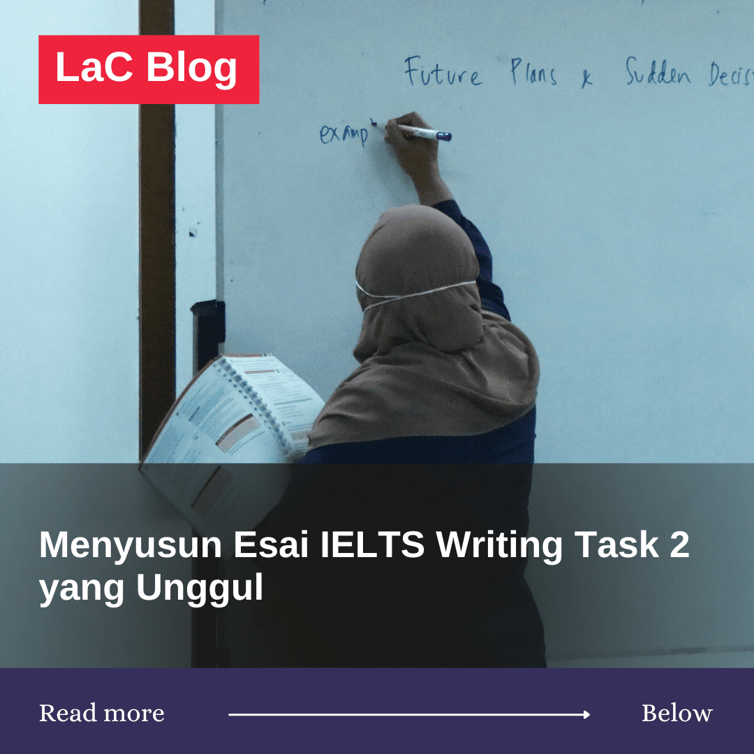 Menyusun Esai IELTS Writing Task 2 yang Unggul