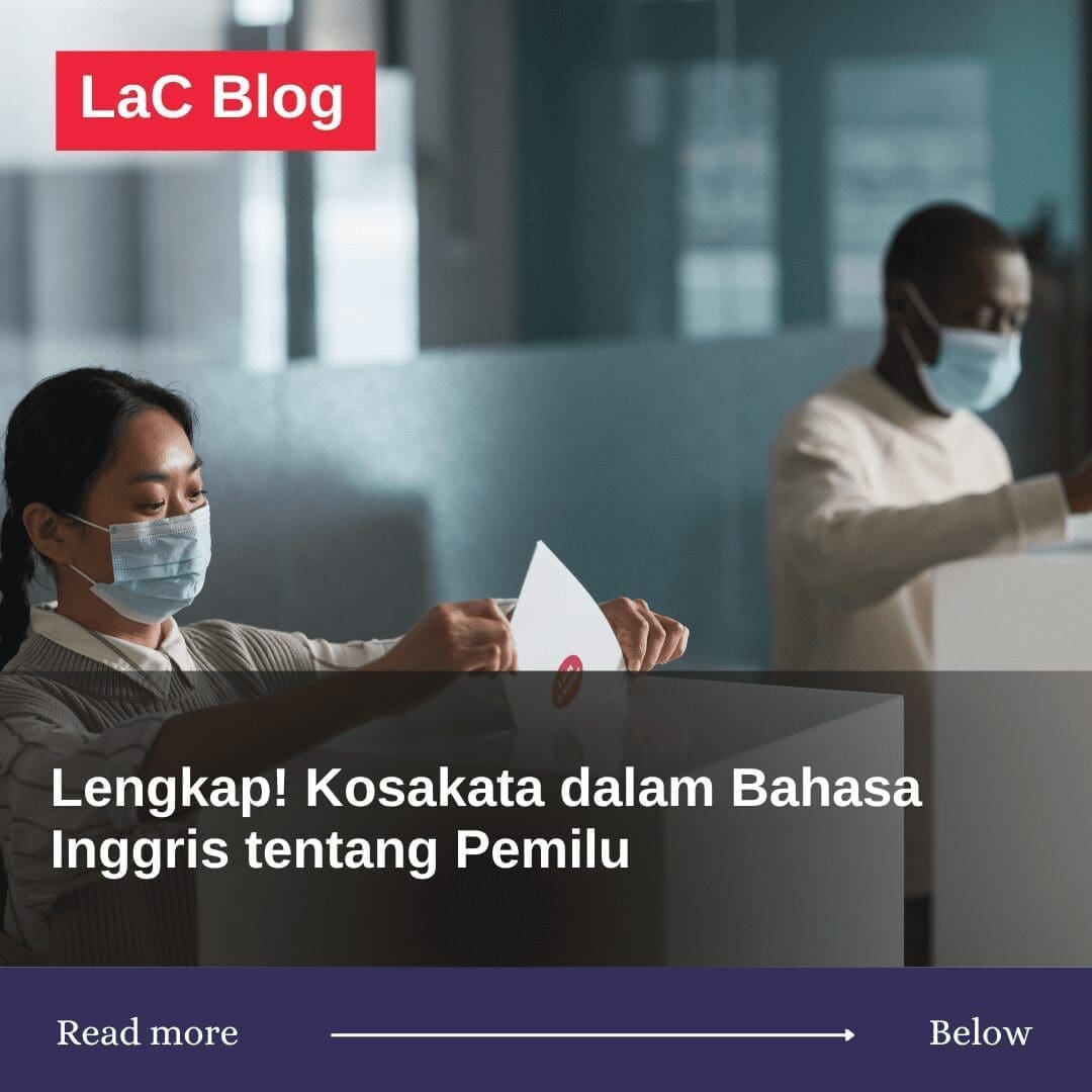 Lengkap! Kosakata dalam Bahasa Inggris tentang Pemilu