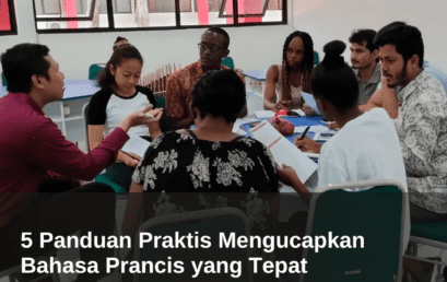 5 Panduan Praktis Mengucapkan Bahasa Prancis yang Tepat