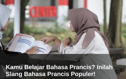 Kamu Belajar Bahasa Prancis? Inilah Slang Bahasa Prancis Populer!