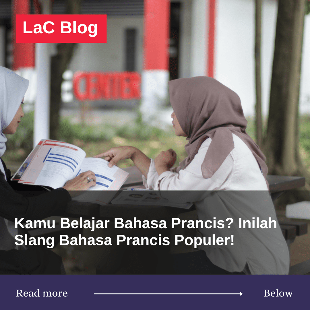 Kamu Belajar Bahasa Prancis? Inilah Slang Bahasa Prancis Populer!